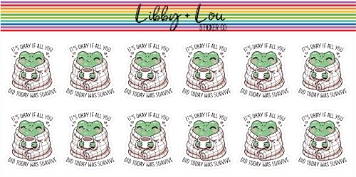 It's Okay if All You Did Today was Survive Frog Planner Sticker | Libby and Lou Sticker Co