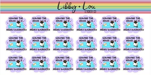 Leaving the House is Highly Overrated | Libby and Lou Sticker Co