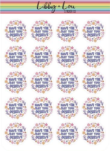 Have the Day You Deserve Planner Stickers | Libby and Lou Sticker Co