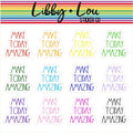 Make Today Amazing Quote Planner Sticker | Rainbow | Libby and Lou Sticker Co