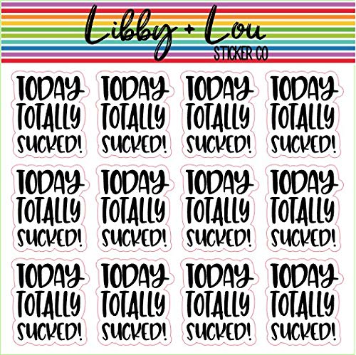 Today Sucked Planner Stickers | Libby and Lou Sticker Co
